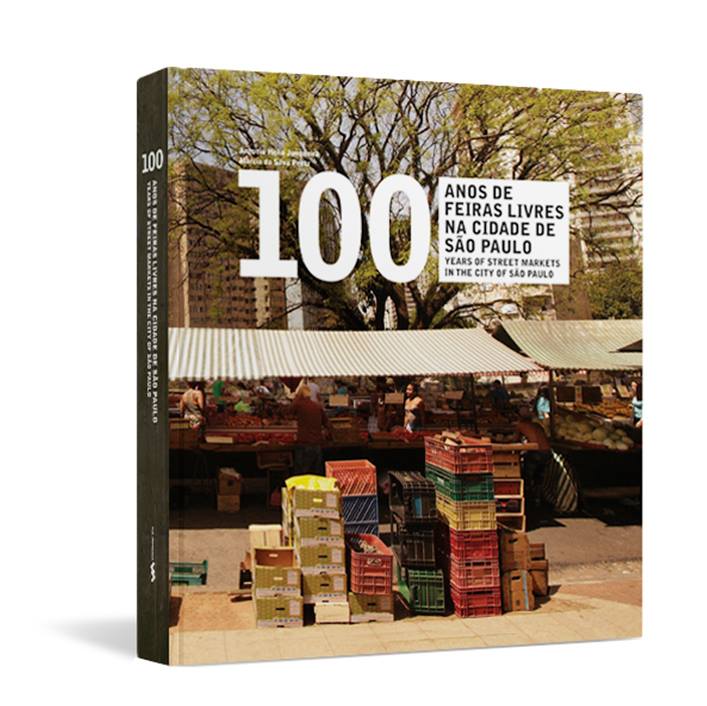 Capa Livro 100 anos de feiras livres na cidade de São Paulo