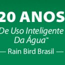 20 Anos de Uso Inteligente Da Água – Rain Bird Brasil